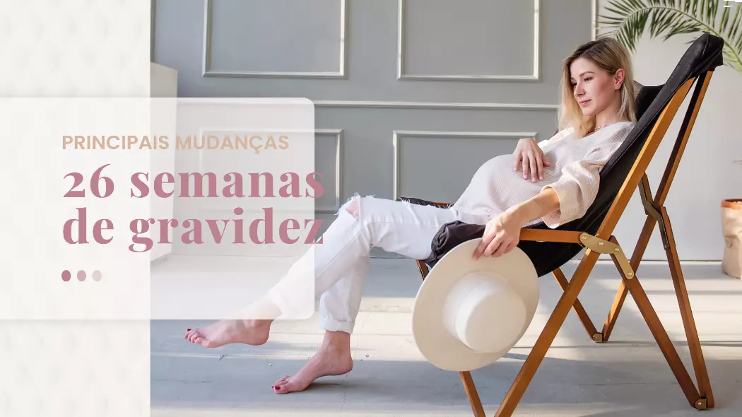 26 Semanas de Gravidez